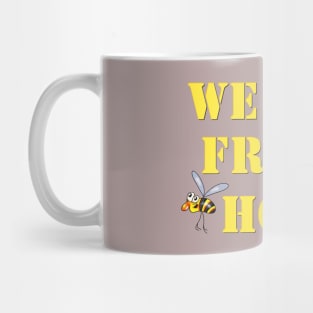 We the free honey Mug